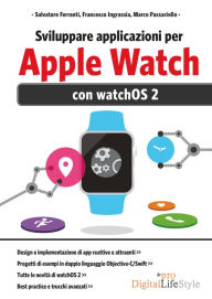 Title: Sviluppare applicazioni per Apple Watch: con watchos2, Author: Salvatore Ferranti