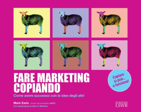 Fare marketing copiando: Come avere successo con le idee degli altri