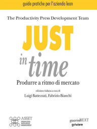 Title: Just in time. Produrre a ritmo di mercato, Author: Productivity Press Development Team. Edizione ital Bianchi