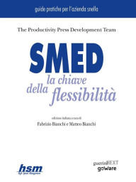 Title: SMED. La chiave della flessibilità, Author: The Productivity Press Development Team