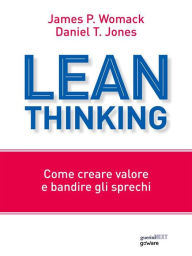 Title: Lean Thinking. Come creare valore e bandire gli sprechi, Author: Womack James P.