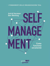 Title: Self management. Come funziona veramente, Author: Astrid Vermeer