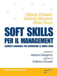 Title: Soft skills per il management. Elementi essenziali per affrontare le nuove sfide, Author: Vittorio D'Amato