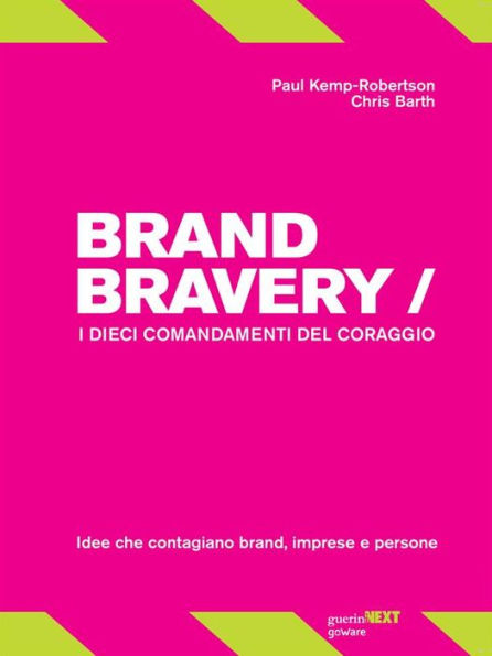 Brand Bravery. I dieci comandamenti del coraggio