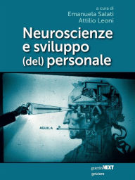 Title: Neuroscienze e sviluppo (del) personale, Author: Maria Emanuela Salati