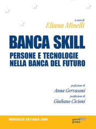 Title: Banca skill. Persone e tecnologie nella banca del futuro, Author: Eliana Minelli