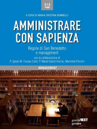Title: Amministrare con sapienza. Regola di San Benedetto e management, Author: Maria Cristina Bombelli (a cura di)