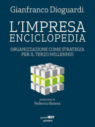 Title: L'impresa enciclopedia: Organizzazione come strategia per il Terzo Millennio, Author: Gianfranco Dioguardi