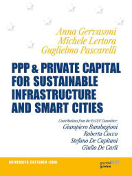 Title: PPP & Private Capital for Sustainable Infrastructure and Smart Cities, Author: Anna Gervasoni