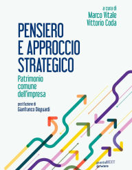 Title: Pensiero e approccio strategico. Patrimonio comune dell'impresa, Author: Marco Vitale
