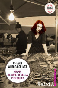 Title: Maria Recupero della Pescheria, Author: Chiara Aurora Giunta