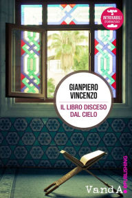 Title: Il libro disceso dal cielo, Author: Gianpiero Vincenzo