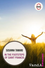 Title: In the Footsteps of Saint Francis, Author: Susanna Tamaro