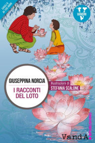 Title: I racconti del Loto: Sette storie sulla felicità, Author: Giuseppina Norcia