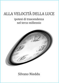 Title: Alla velocità della luce, Author: Silvano Nieddu