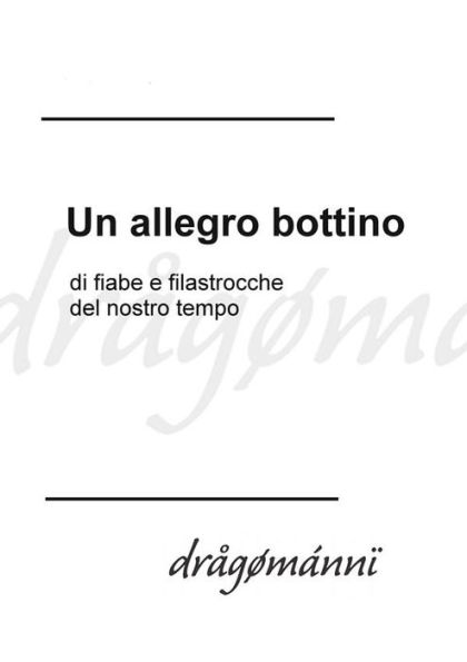 Un allegro bottino di fiabe e filastrocche del nostro tempo