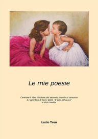 Title: Le mie poesie, Author: Lucio Treu