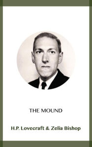 Title: The Mound, Author: H. P. Lovecraft