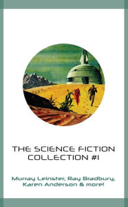 Title: The Science Fiction Collection #1, Author: Ray Bradbury