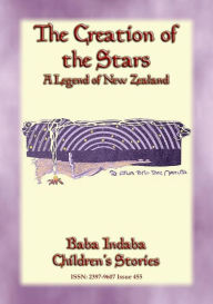 Title: THE CREATION OF THE STARS - A Maori Legend: Baba Indaba Children's Stories - Issue 455, Author: Anon E. Mouse