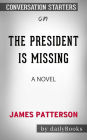 The President Is Missing: A Novel by James Patterson Conversation Starters