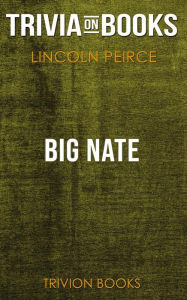 Title: Big Nate by Lincoln Peirce (Trivia-On-Books), Author: Trivion Books