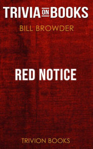 Title: Red Notice by Bill Browder (Trivia-On-Books), Author: Trivion Books