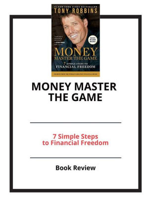 Money Master The Game 7 Simple Steps To Financial Freedom Book - money master the game 7 simple steps to financial freedom book review