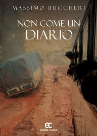 Title: Non come un diario, Author: Massimo Bucchieri