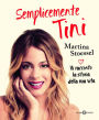 Semplicemente Tini: Vi racconto la storia della mia vita: l'autobiografia ufficiale di Violetta