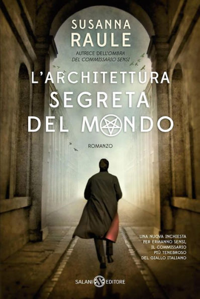 L'architettura segreta del mondo: Un'inchiesta del commissario Sensi