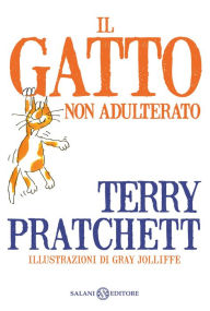 Title: Il gatto non adulterato, Author: Terry Pratchett