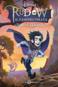 Title: Rudow il vampiro pirata: Il fiore della discordia, Author: Strand S.Z.