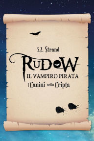 Title: Rudow e i Canini nella Cripta, Author: S.Z. Strand