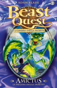 Title: Amictus. La Regina degli Insetti: Beast Quest vol. 30, Author: Adam Blade