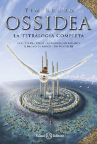 Title: Ossidea. La tetralogia completa, Author: Tim Bruno
