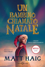 Title: Un bambino chiamato Natale, Author: Chris Mould