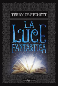 Title: La luce fantastica, Author: Terry Pratchett