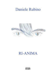 Title: Ri-anima, Author: Daniele Rubino