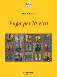 Title: Fuga per la vita: La tragedia dei profughi: una strage annunciata, Author: Emilio Drudi