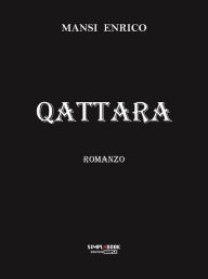 Title: Qattara: romanzo, Author: Enrico Mansi