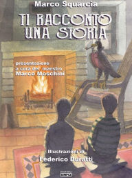 Title: Ti racconto una storia, Author: Marco Squarcia