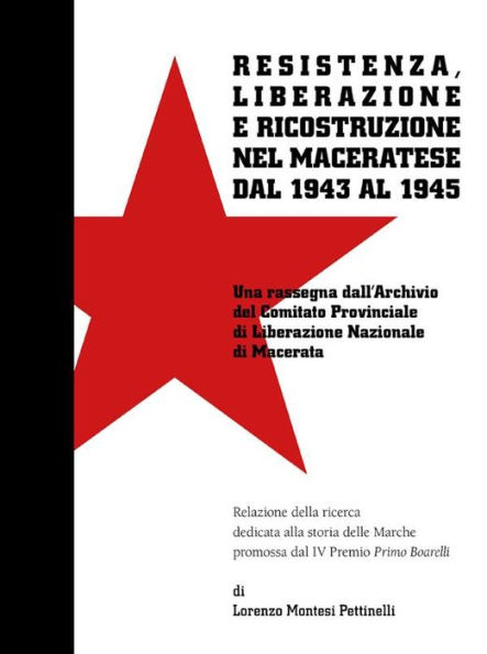 Resistenza, Liberazione e ricostruzione nel Maceratese dal 1943 al 1945: una rassegna dell'Archivio CPLN di Macerata