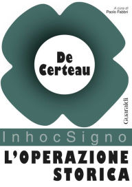 Title: L'operazione storica, Author: Michel de Certeau