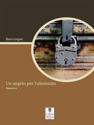Title: Un angelo per l'abominio, Author: Marco Longoni