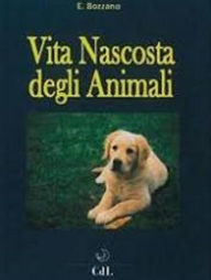 Title: Vita Nascosta degli Animali, Author: E.Bozzano