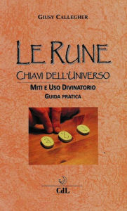 Title: Le Rune: Chiavi dell'Universo, Author: giusy callengher
