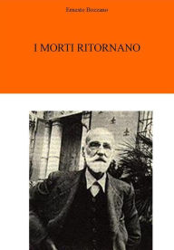 Title: I Morti Ritornano, Author: Ernesto Bozzano