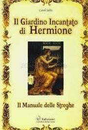 Title: Il Giardino Incantato di Hermione: Il Manuale delle Streghe, Author: Carol Saito