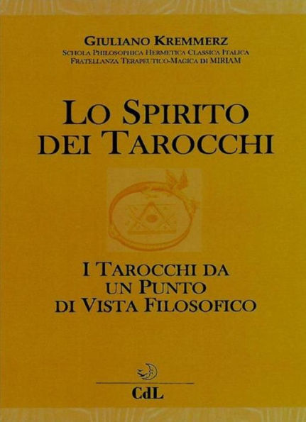 Lo Spirito dei Tarocchi: I Tarocchi dal punto di vista filosofico